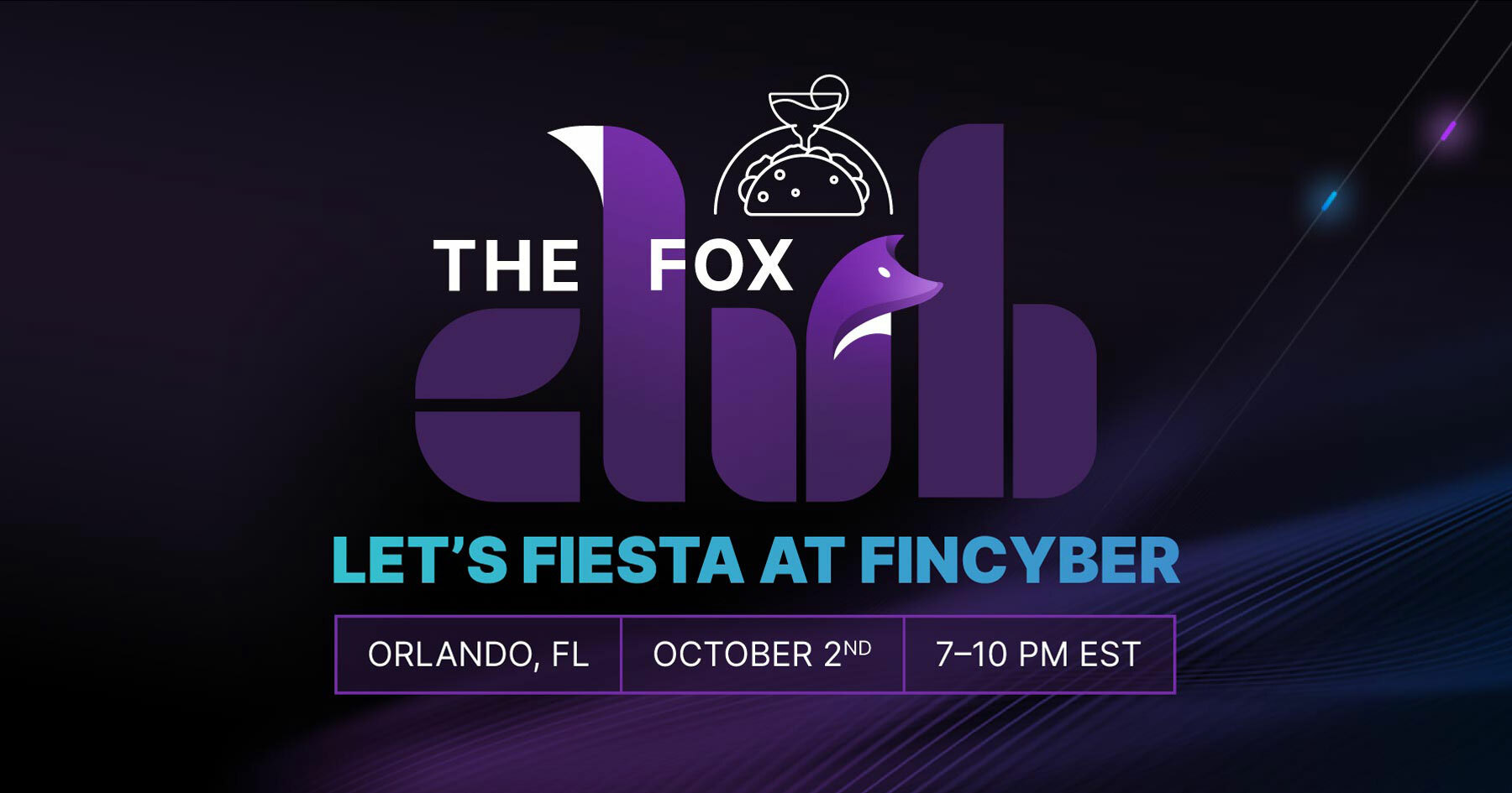 The Fox Club logo with title Let's Fiesta at FinCyber in Orlando Florida, 7-10 PM ET.