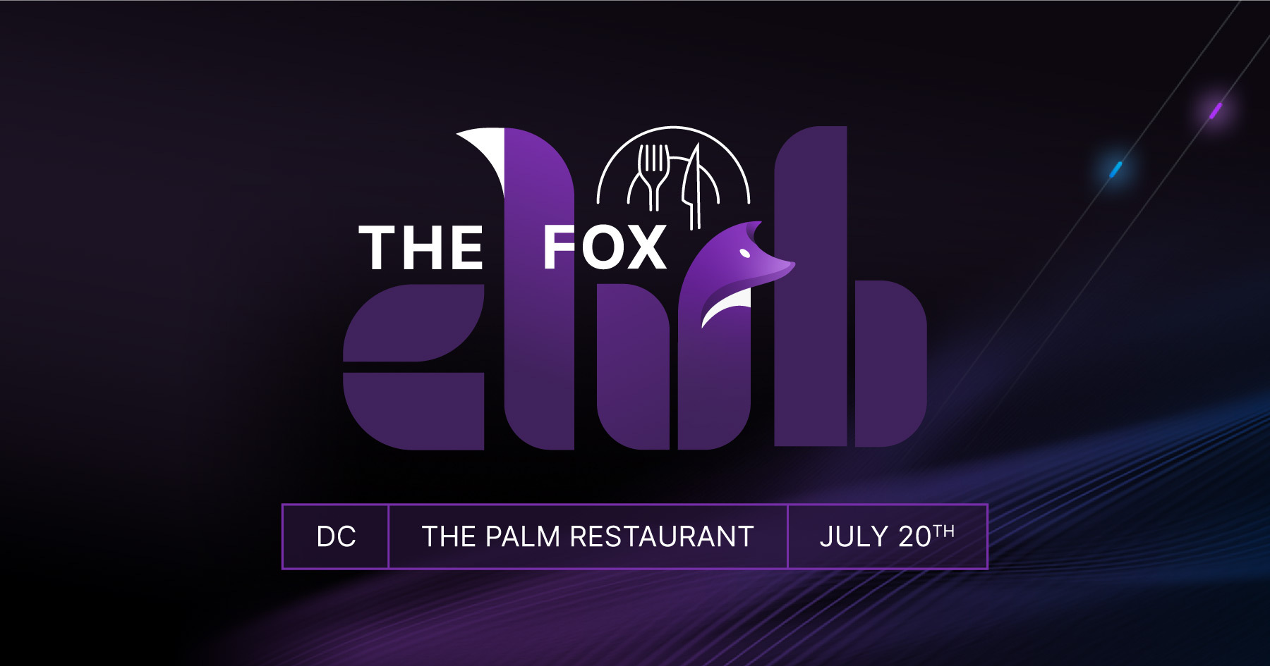 The Fox Club white and purple logo on Dark Background with date and location of the event: DC, The Palm Restaurant, July 20, 2023.