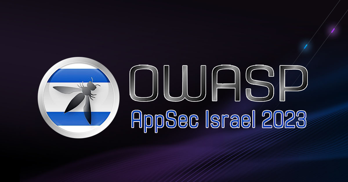 OWASP AppSec Israel 2023 on black and purple background.