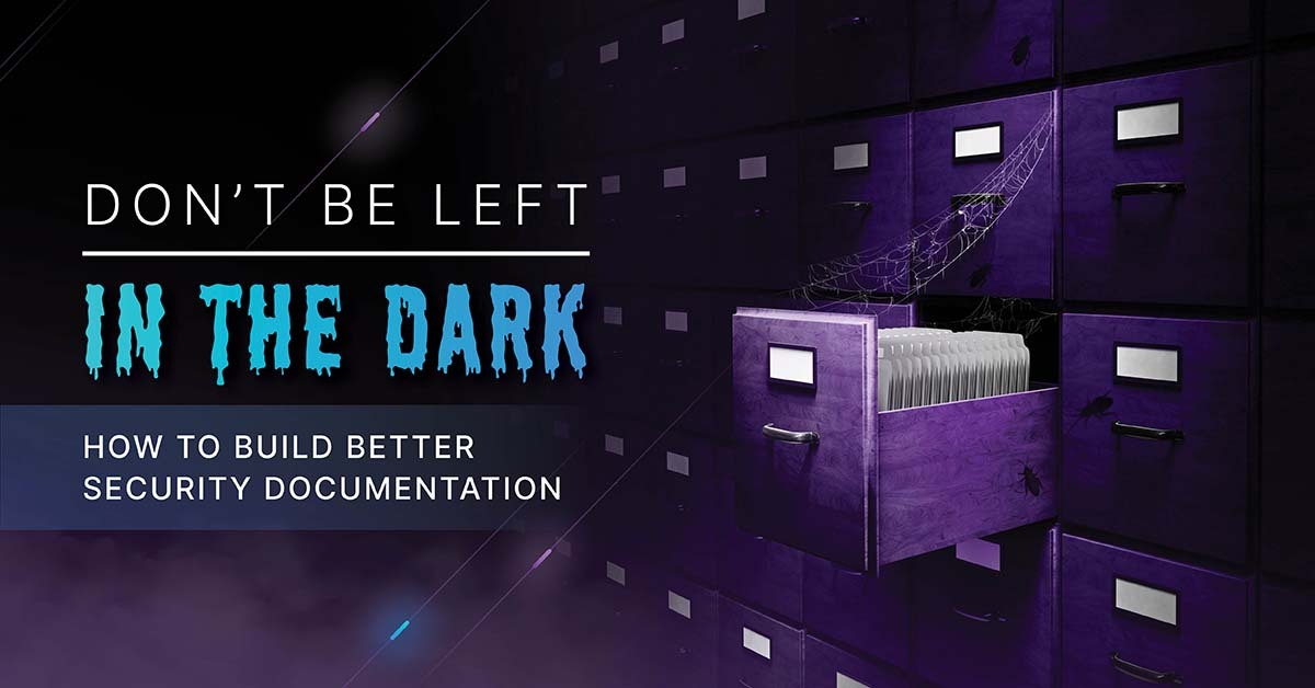 Purple background with purple file cabinet. Title Text: Don't be Left in the Dark How to Build Better Security Documentation