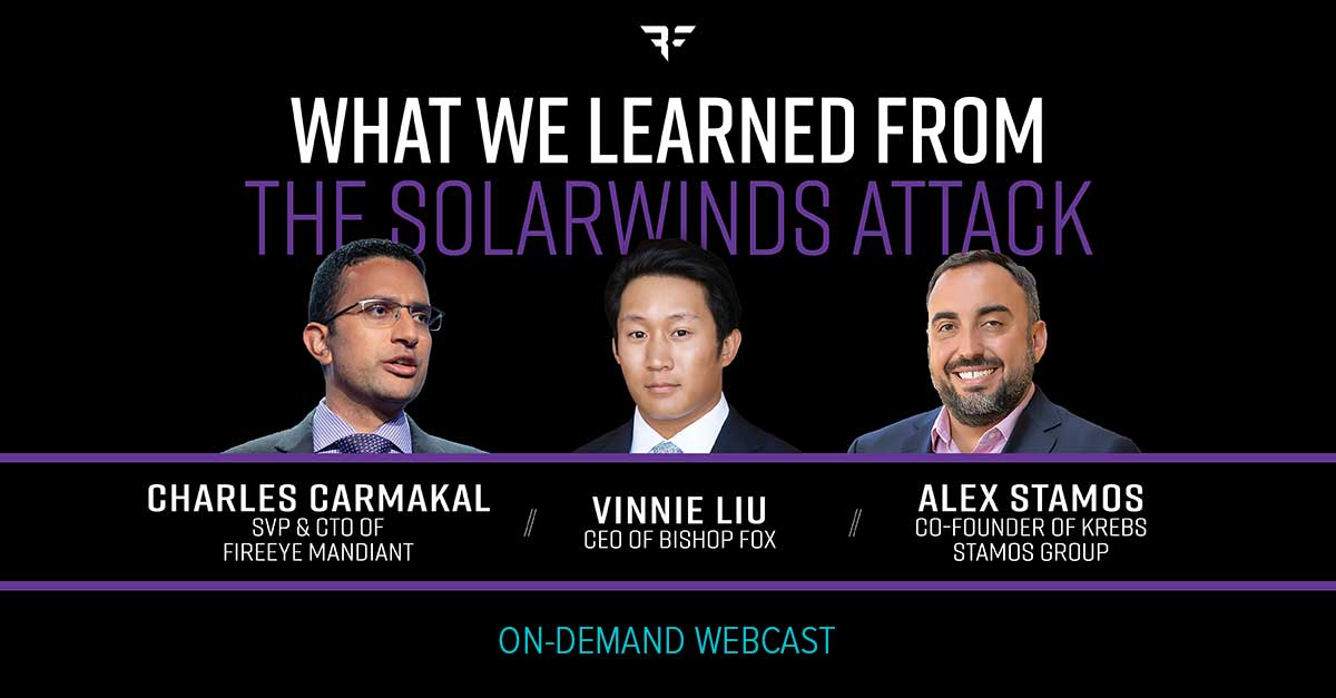 Webcast on Solar Winds attack featuring cybersecurity experts Vincent Liu, Alex Stamos, and Charles Carmakal.