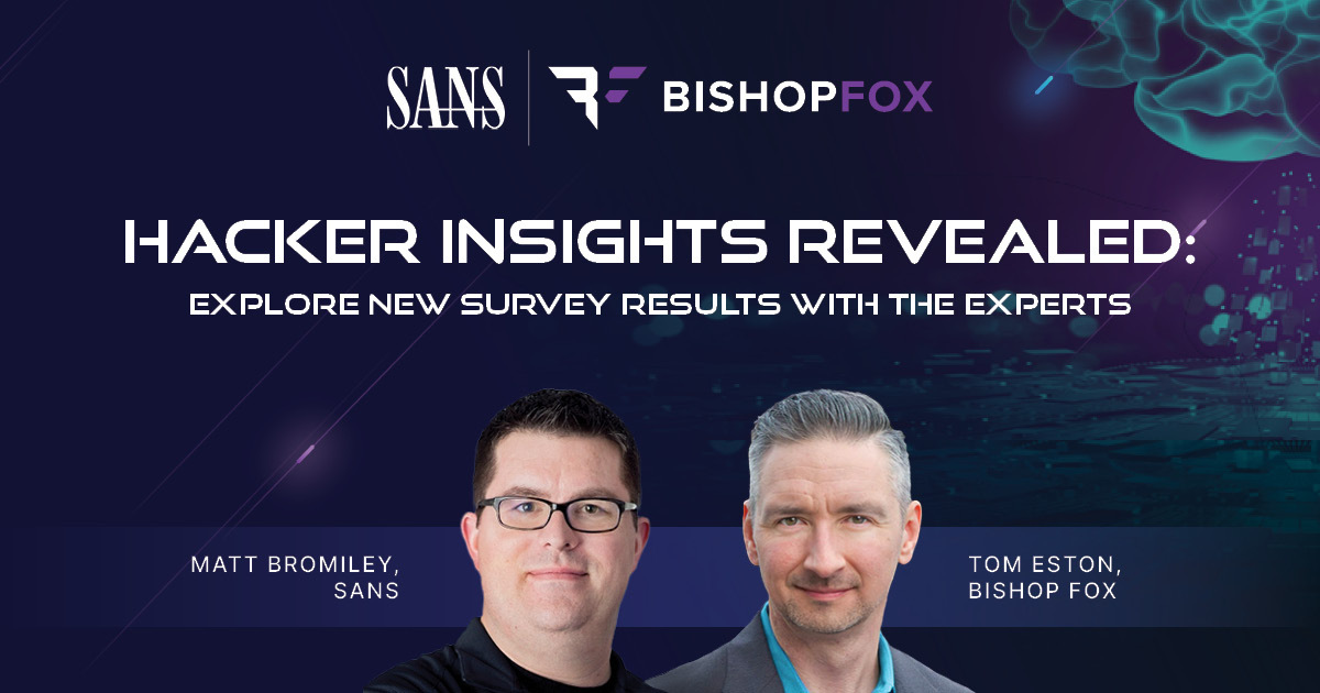 SANS and Bishop Fox webcast: Hacker Insights Revealed - Explore new ssurvey results with the cybersecurity experts.