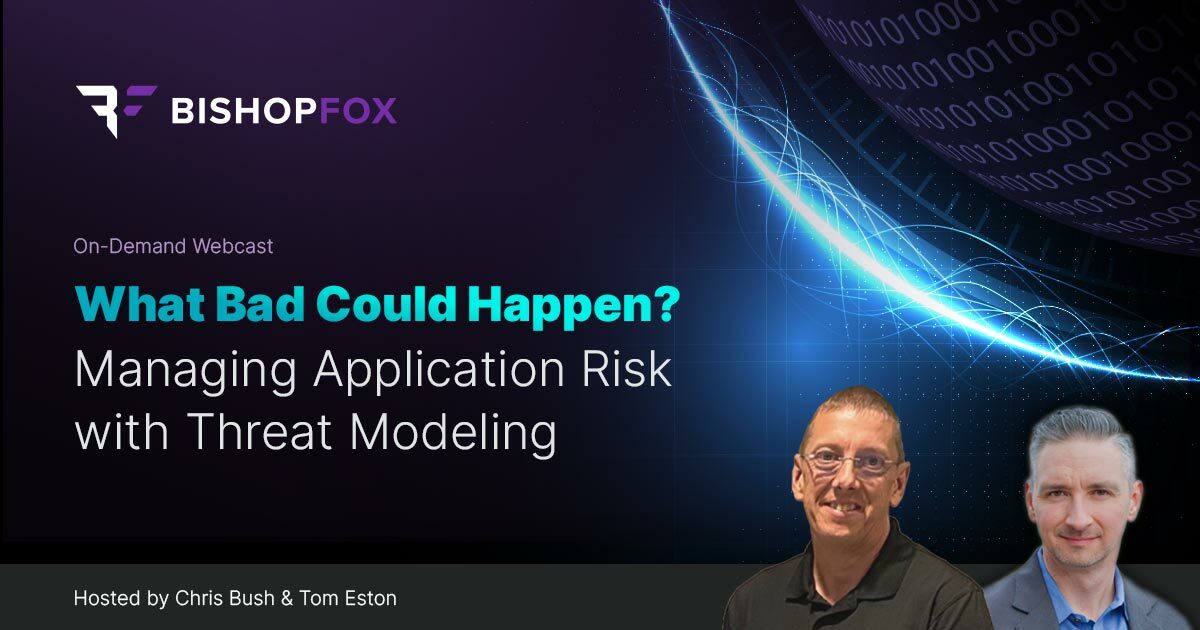 Bishop Fox on-demand webcast on Threat Modeling in DevSecOps presented by security experts Tom Eston and Chris Bush