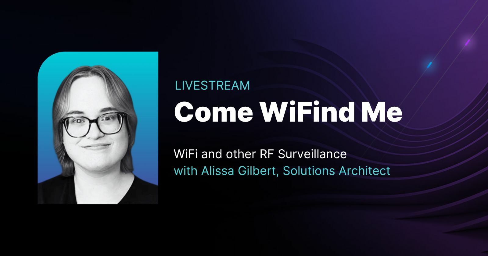 Headshot with Alissa Gilbert and livestream title, "Come WiFind Me"