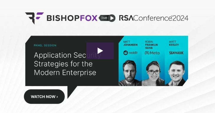 Bishop Fox Livestream RSAC 2024 Application Security