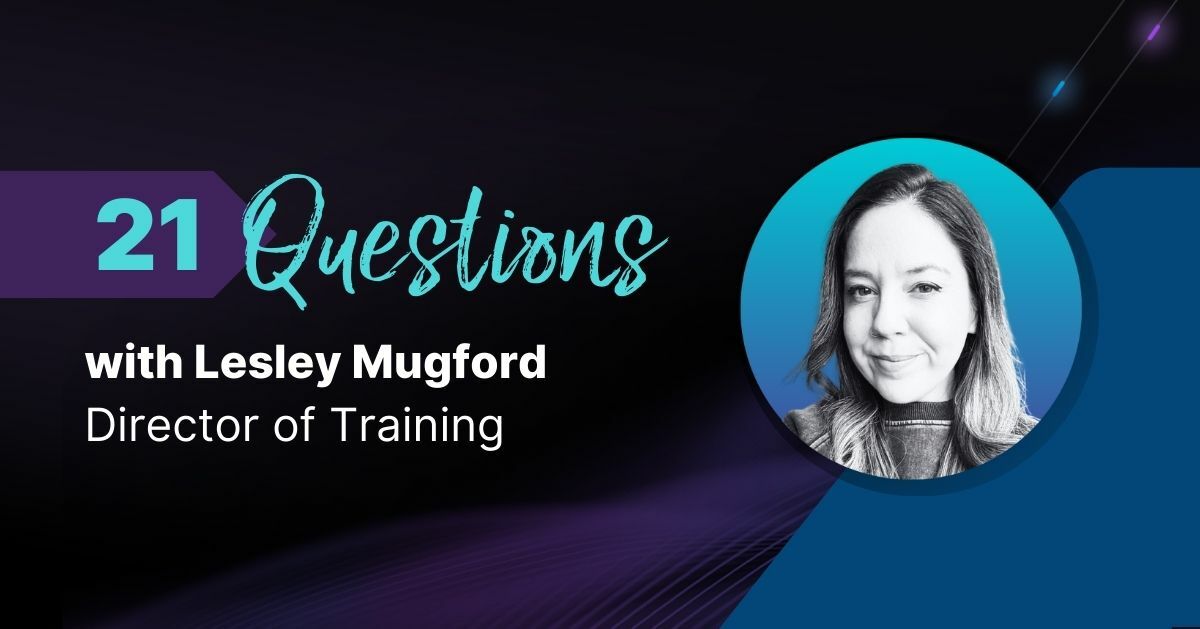 Video of 21 Questions series with Lesley Mugford