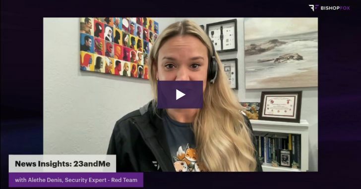 Video of Alethe Denis, Security Expert - Red Team, discussing 23AndMe Hack.