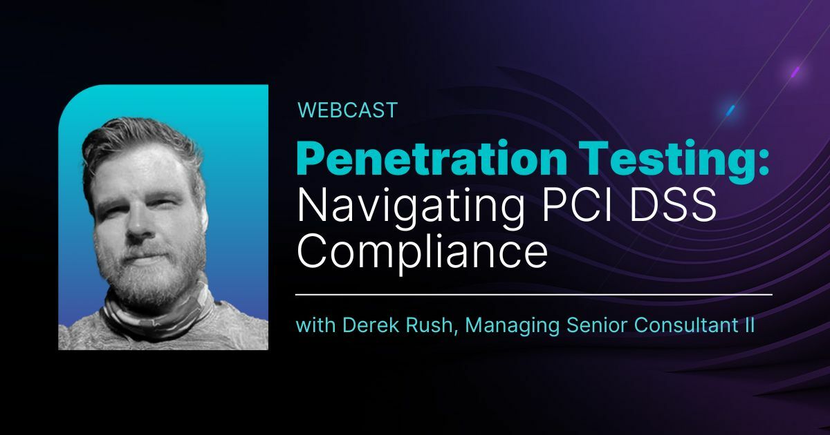 Headshot of speaker Derek Rush with title text "Penetration Testing: Navigating PCI DSS Compliance"