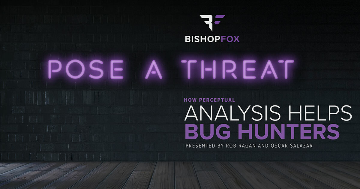 Pose a Threat: How Perceptual Analysis Helps Bug Hunters