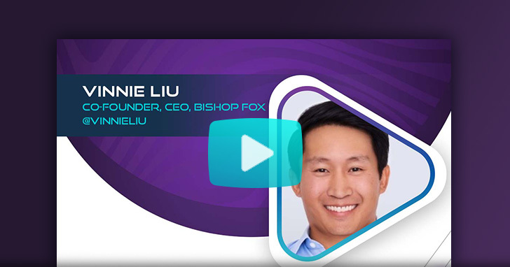 Video thumbnail with play button featuring Bishop Fox Co-Founder and CEO, Vinnie Liu'd headshot.